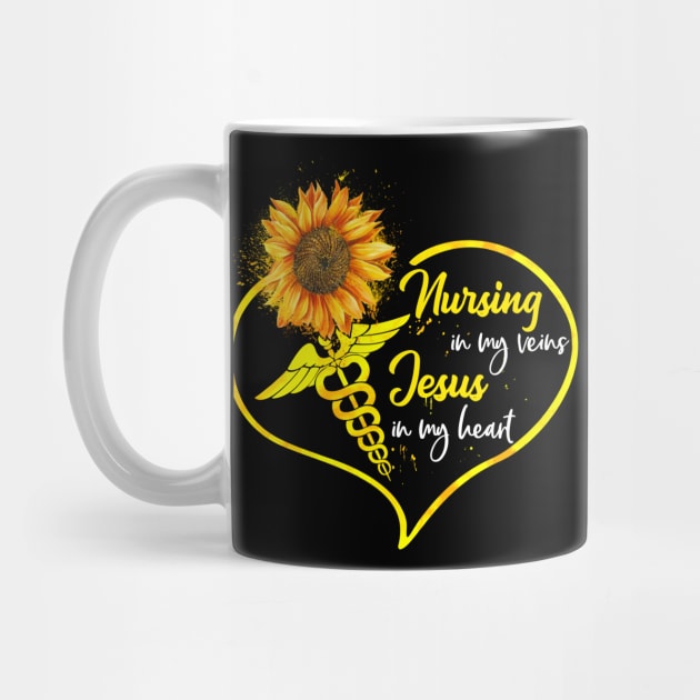 Nursing In My Veins Jesus In My Heart Sunflower by neonatalnurse